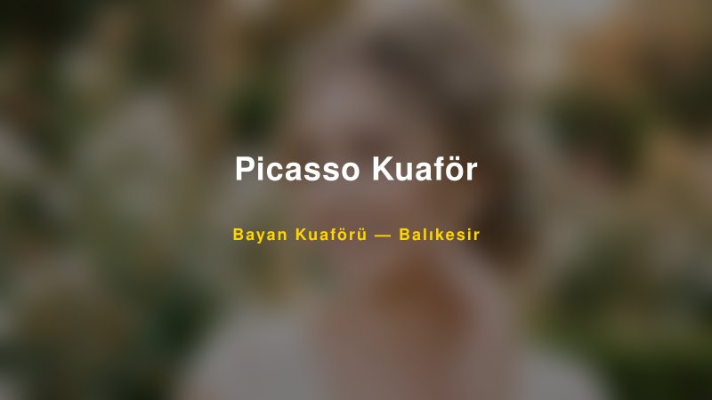 Picasso Kuaför — Balıkesir Kır Düğünü Mekanı Rehberi