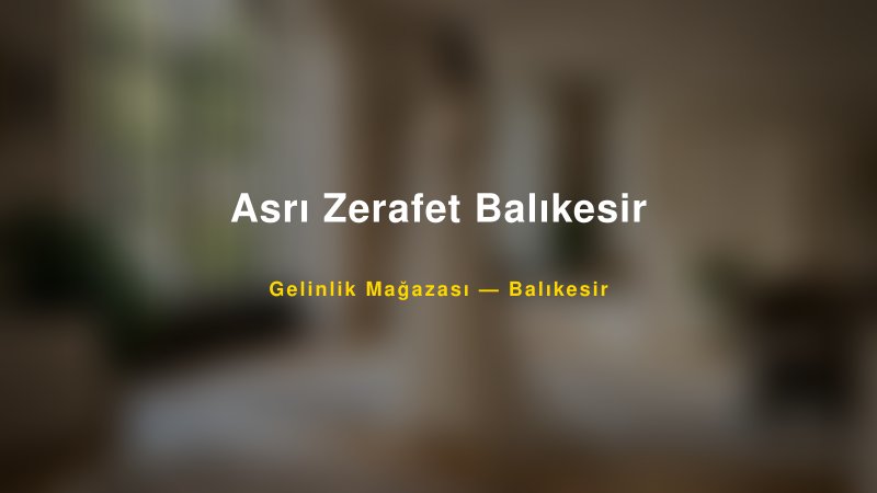 Asrı Zerafet Balıkesir — Balıkesir Kır Düğünü Mekanı Rehberi